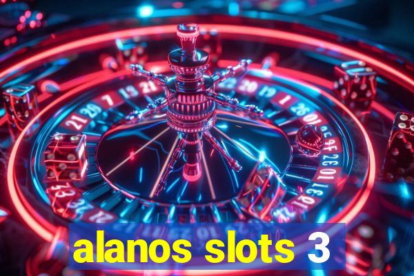 alanos slots 3